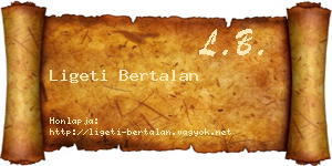 Ligeti Bertalan névjegykártya